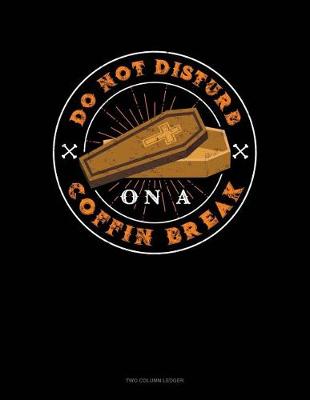 Book cover for Do Not Disturb on a Coffin Break