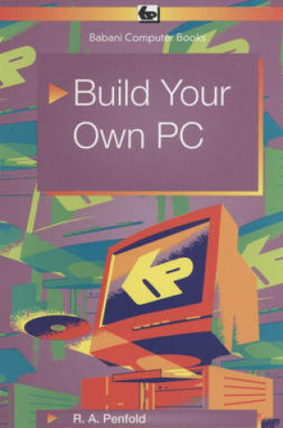 Cover of Build Your Own PC