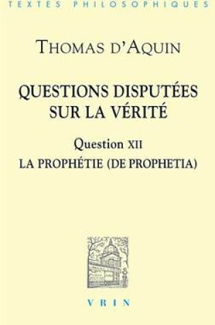 Cover of Thomas d'Aquin: Questions Disputees Sur La Verite