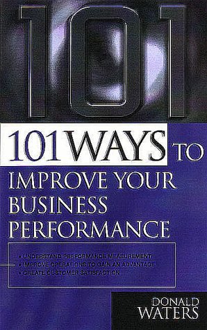 Book cover for 101 Ways to Improve Business Performance