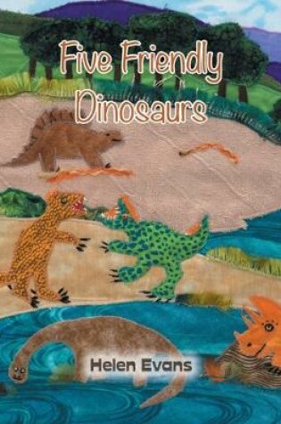 Cover of Five Friendly Dinosaurs