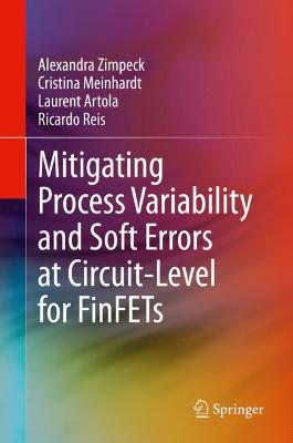 Cover of Mitigating Process Variability and Soft Errors at Circuit-Level for FinFETs