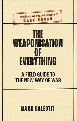 Book cover for The Weaponisation of Everything