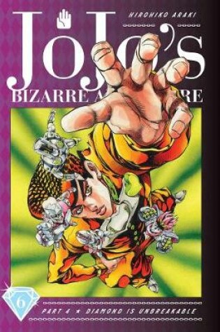 Cover of JoJo's Bizarre Adventure: Part 4--Diamond Is Unbreakable, Vol. 6
