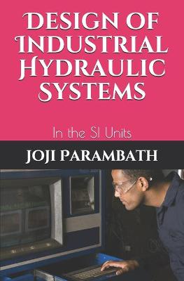 Book cover for Design of Industrial Hydraulic Systems