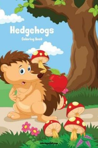 Cover of Hedgehogs Coloring Book 1