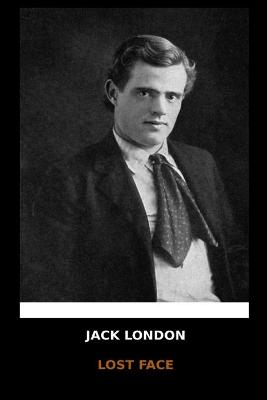 Book cover for Jack London - Lost Face