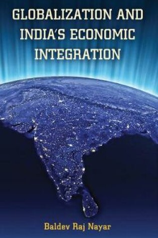 Cover of Globalization and India's Economic Integration