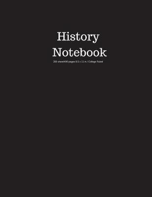 Book cover for History Notebook 200 Sheet/400 Pages 8.5 X 11 In.-College Ruled