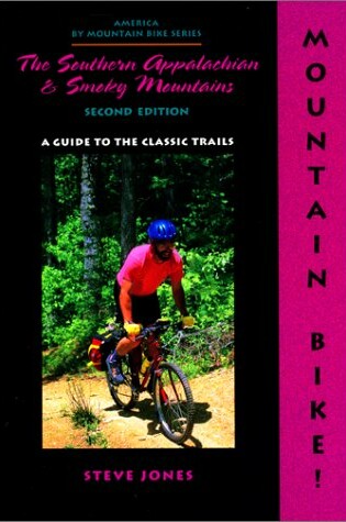 Cover of Mountain Bike! the Southern Appalachian and Smoky Mountains, 2nd