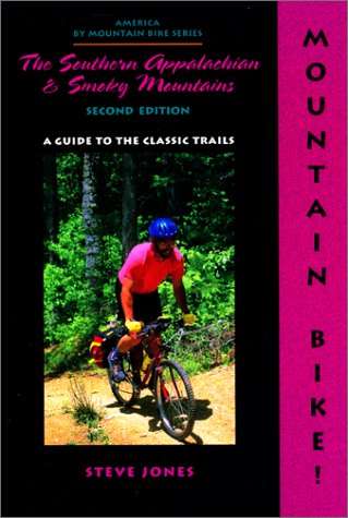 Book cover for Mountain Bike! the Southern Appalachian and Smoky Mountains, 2nd