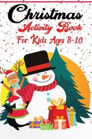 Cover of Christmas Activity Book For kids ages 8-10