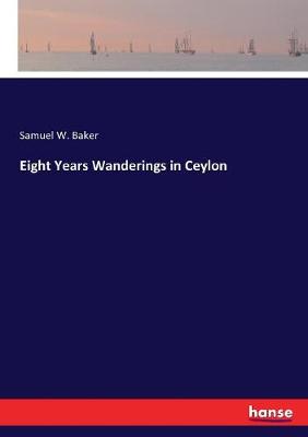 Book cover for Eight Years Wanderings in Ceylon