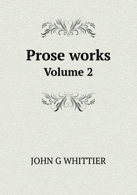 Book cover for Prose Works Volume 2