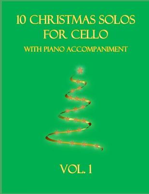 Book cover for 10 Christmas Solos for Cello with Piano Accompaniment