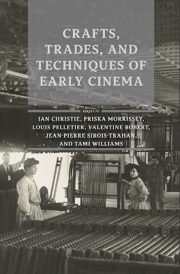 Book cover for Crafts, Trades, and Techniques of Early Cinema