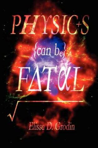 Cover of Physics Can Be Fatal