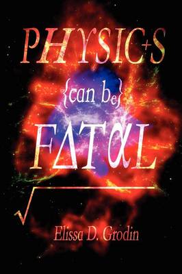 Book cover for Physics Can Be Fatal
