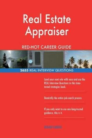 Cover of Real Estate Appraiser Red-Hot Career Guide; 2655 Real Interview Questions