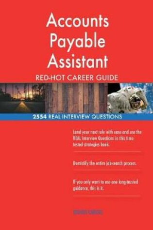 Cover of Accounts Payable Assistant RED-HOT Career Guide; 2554 REAL Interview Questions