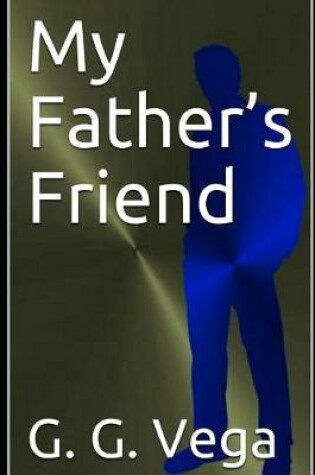 Cover of My Fathers Friend