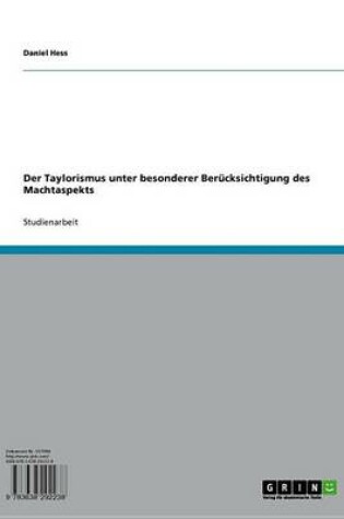 Cover of Der Taylorismus Unter Besonderer Berucksichtigung Des Machtaspekts