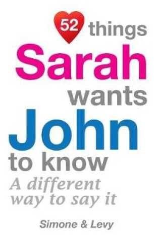 Cover of 52 Things Sarah Wants John To Know