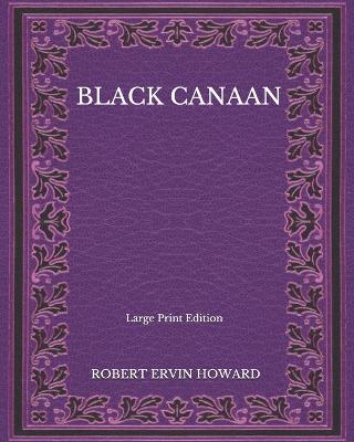 Book cover for Black Canaan - Large Print Edition