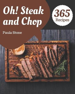 Book cover for Oh! 365 Steak and Chop Recipes