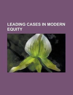 Book cover for Leading Cases in Modern Equity