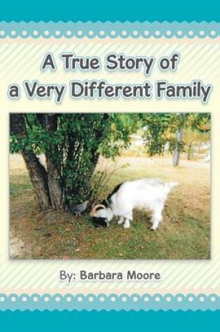 Cover of A True Story of a Very Different Family