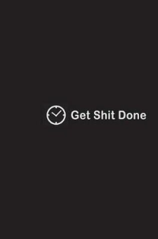 Cover of Get shit done