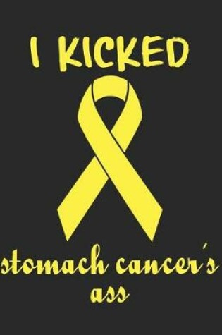Cover of I Kicked Stomach Cancer's Ass