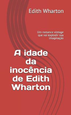 Book cover for A idade da inocencia de Edith Wharton