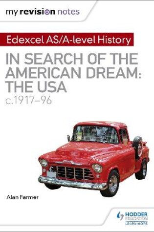 Cover of My Revision Notes: Edexcel AS/A-level History: In search of the American Dream: the USA, c1917-96