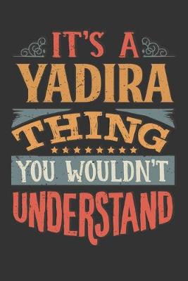 Book cover for Its A Yadira Thing You Wouldnt Understand