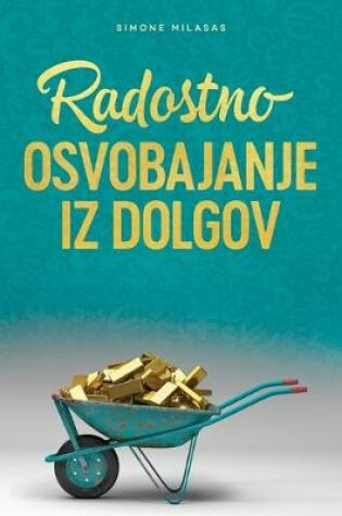 Cover of Radostno Osvobajanje Iz Dolgov - Getting Out of Debt Slovenian