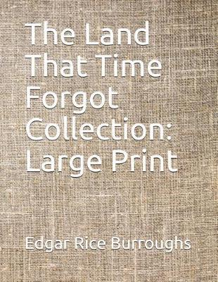 Book cover for The Land That Time Forgot Collection