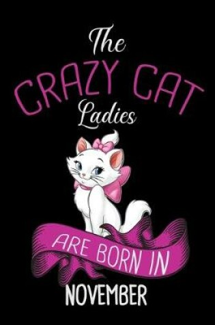 Cover of The Crazy Cat Ladies Are Born in November