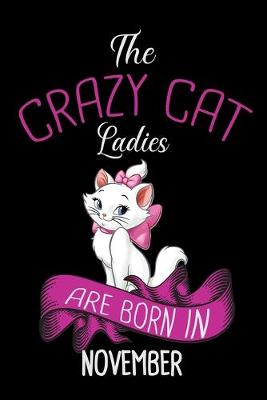 Book cover for The Crazy Cat Ladies Are Born in November