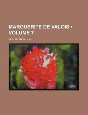 Book cover for Marguerite de Valois (Volume 7)