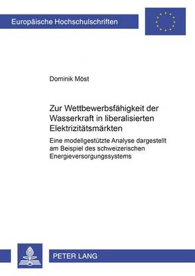 Cover of Zur Wettbewerbsfaehigkeit Der Wasserkraft in Liberalisierten Elektrizitaetsmaerkten