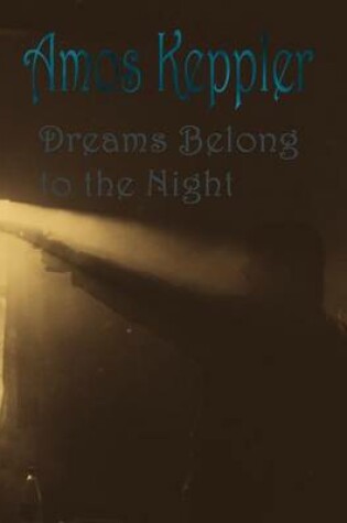 Cover of Dreams Belong to the Night