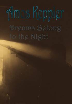 Book cover for Dreams Belong to the Night