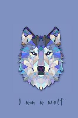 Book cover for I Am a Wolf