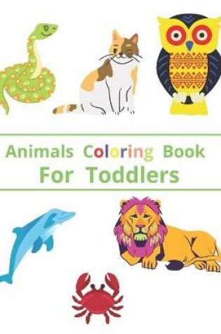 Cover of Animals Coloring Book For Toddlers