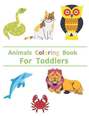 Book cover for Animals Coloring Book For Toddlers