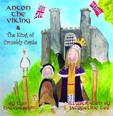 Book cover for Anton the Viking & the King of Crumbly Castle