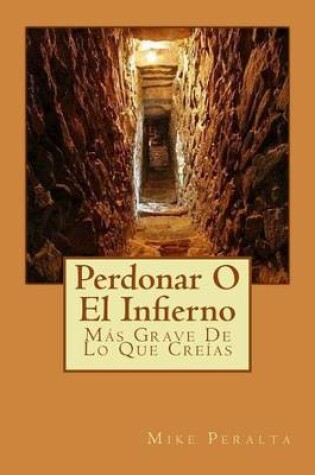 Cover of Perdonar O El Infierno