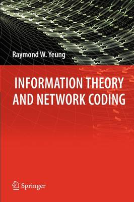 Cover of Information Theory and Network Coding